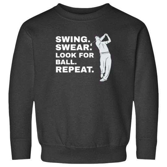 Discover Swing Swear Look For Ball Repeat Golfer Golf T-Shirt Sweatshirts