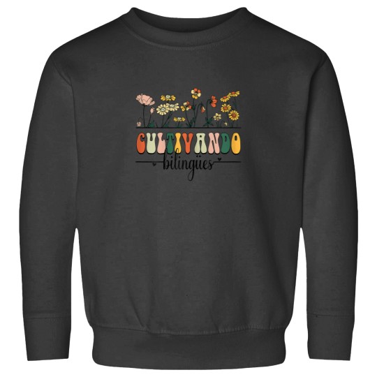 Discover Wild Flowers Cultivando Bilingues Cute Maestra Bi Sweatshirts