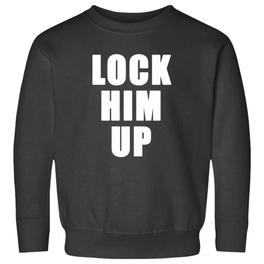 Discover LOCK HIM UP LOCK TRUMP UP Sweatshirts