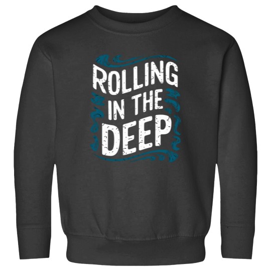 Discover Rolling in the Deep Sweatshirts