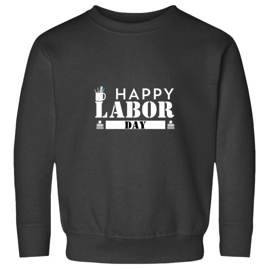 Discover Happy Labors day teachers Sweatshirts