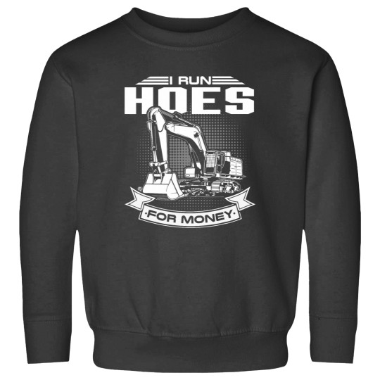 Discover I Run Hoes For Money s Construction Workers Funny Sweatshirts