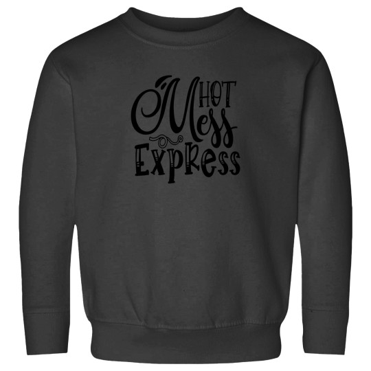 Discover Hot Mess Express- A Funny Quote . 3938 Sweatshirts