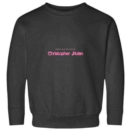 Discover Written and Directed by Christopher Nolan (Barbies Movie Font) in Black Sweatshirts
