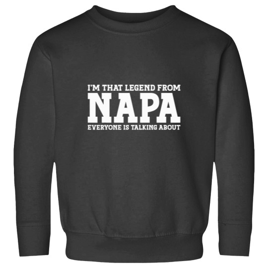 Discover Napa Hometown CA Californiass Home Roots Funny City Napa Sweatshirts