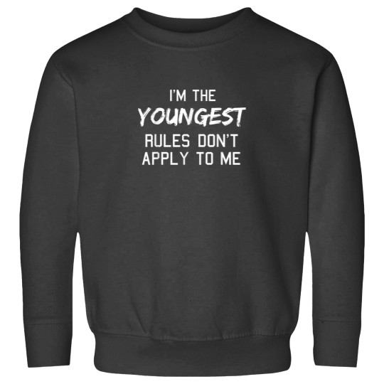 Discover Youngest Child Shirt Rules Dont Apply To Me Sibl Sweatshirts