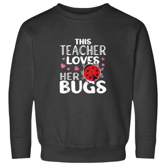 Discover This Teacher Loves Her Bugs Ladybug Bugs for Wom Sweatshirts