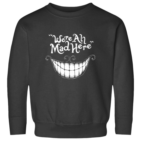 Discover Were All Mad Here White Essential Sweatshirts