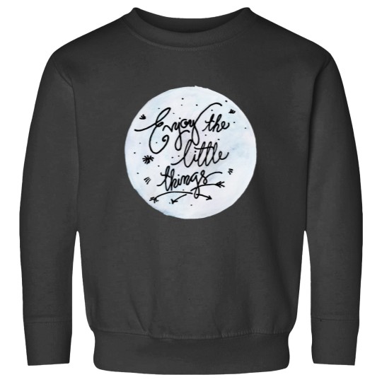 Discover Enjoy The Little Things Quote by MDM Sweatshirts