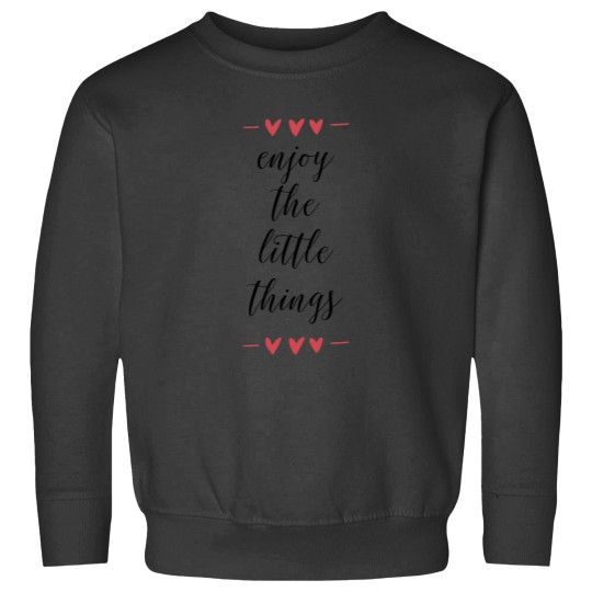 Discover Enjoy the Little Things Classic Sweatshirts