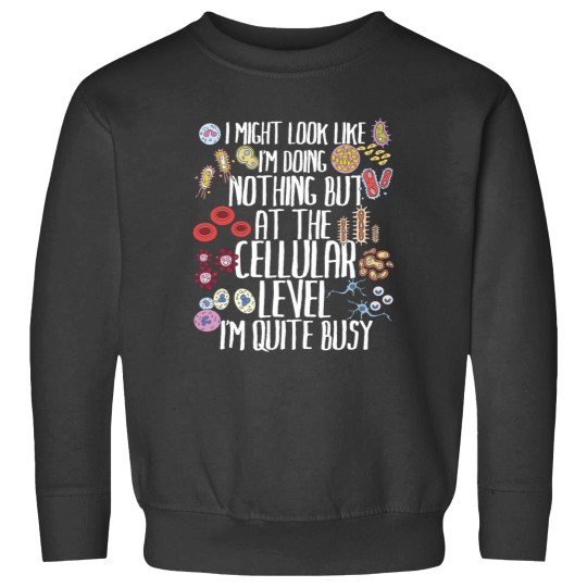 Discover Funny Biology Microbiology Teacher Cellular Botany Molecule Sweatshirts