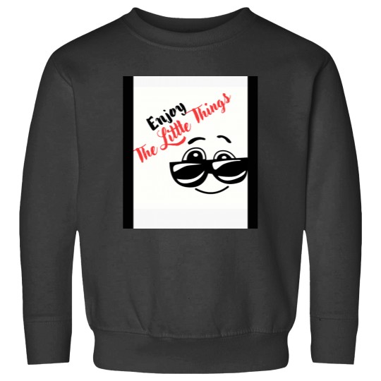 Discover ENJOY THE LITTLE THINGS Sweatshirts