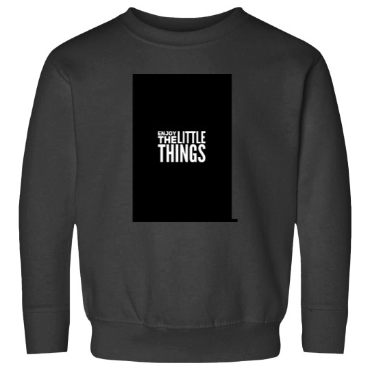 Discover Enjoy the little things Sweatshirts