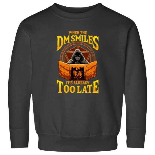 Discover When the DM Smiles It's Already Too Late Tabletop Essential Sweatshirts