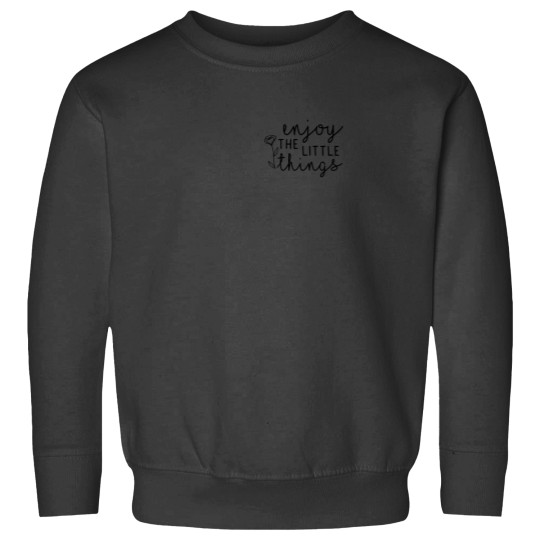Discover Enjoy the Little Things Sweatshirts
