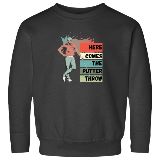 Discover Here Comes The Putter Throw Sweatshirts