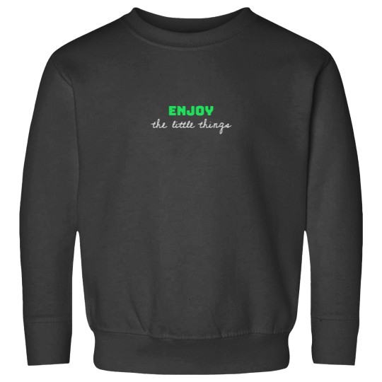 Discover Enjoy the little things; Enjoy life quote Essential Sweatshirts