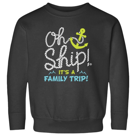 Discover Oh Ship Its a Family Trip Oh Ship Cruise Sweatshirts