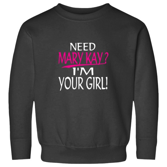 Discover Need Mary Kay I_m Your Girl Mary Kay Sweatshirts