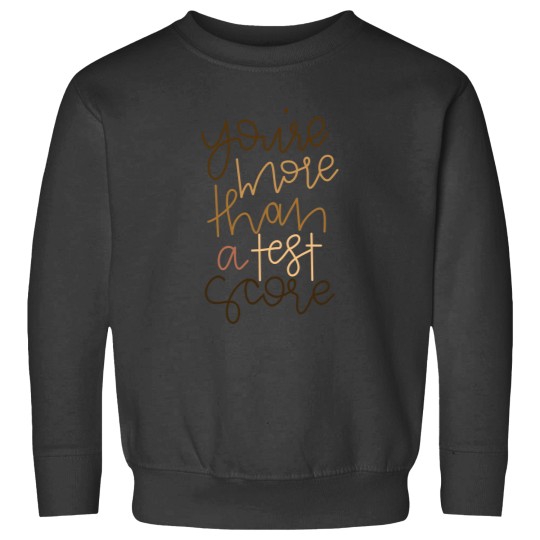 Discover You&x27;re more than a test score calligraphy Sticker Sweatshirts