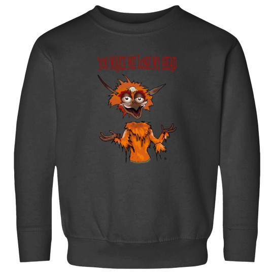 Discover You make me lose my mind 1 Sweatshirts