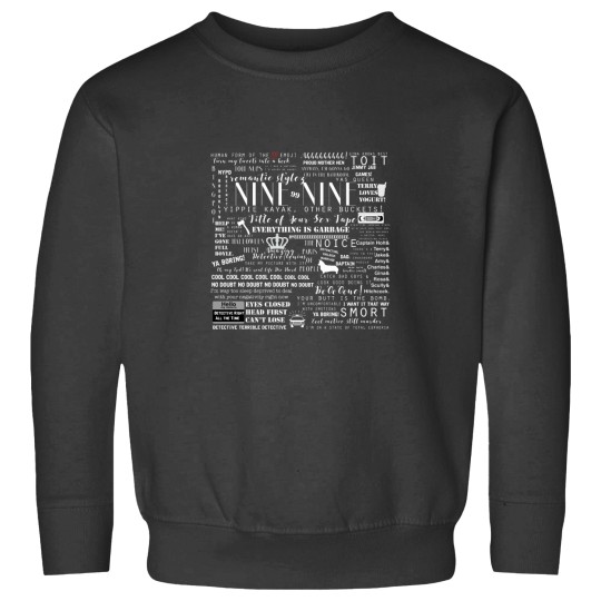 Discover B99 Memorable Quotes (White on Black) Sweatshirts