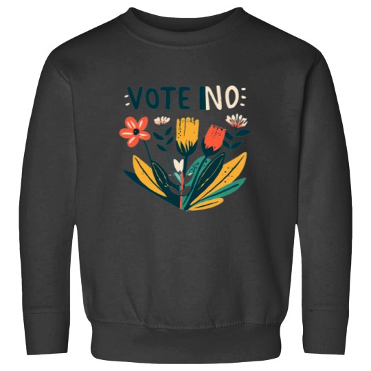 Discover Vote No Sweatshirts