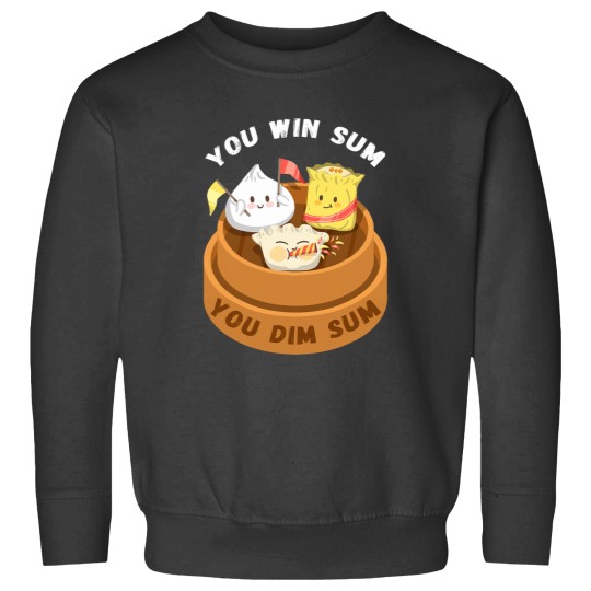 Discover You Win Sum You Dim Sum Chinese Food Funny Pun Gift T Sweatshirts