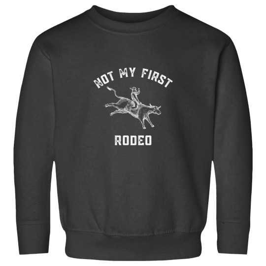 Discover Not My First Rodeo Sweatshirts