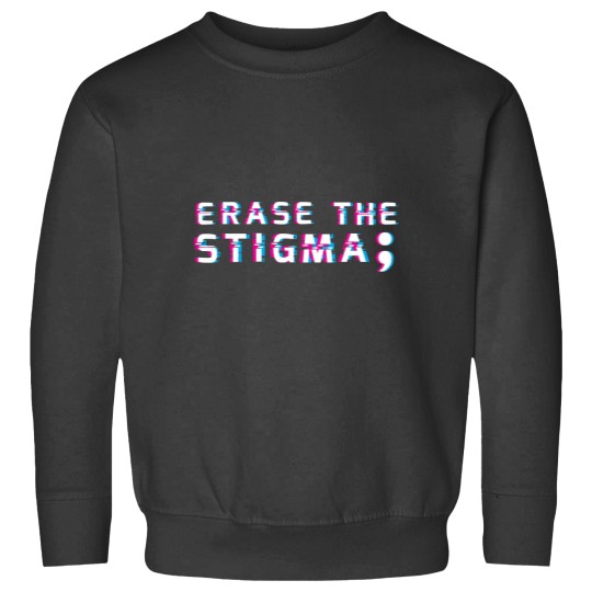 Discover Erase The Stigma Mental Health Semicolon Project Therapy Sweatshirts