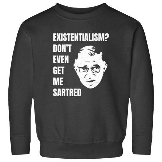 Discover JeanPaul Sartre Existentialism Sweatshirts