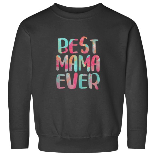 Discover Best Mama Ever Mothers Day Shirt TShirt Sweatshirts