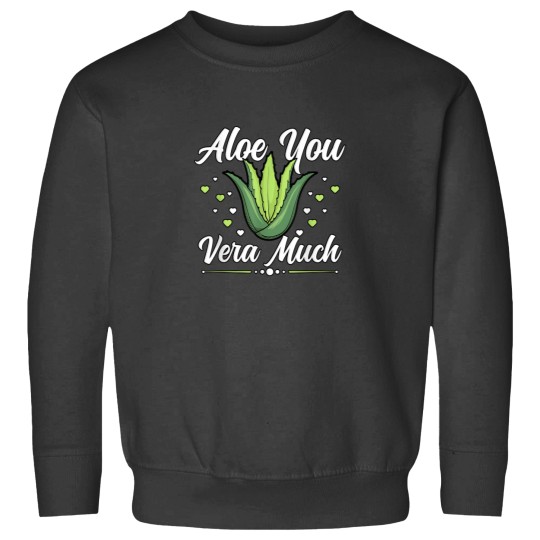 Discover Aloe You Vera Much Succulent Gardener Aloe Vera Sweatshirts