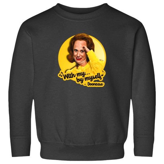 Discover Dooneese With My By Myself 1 Sweatshirts