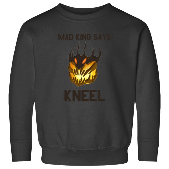 Discover Mad King Says... Sweatshirts