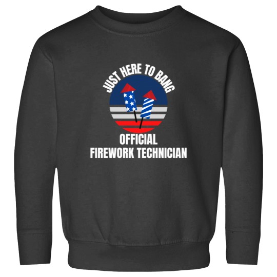 Discover Just Here to Bang  Firework Technician 4th of July Sweatshirts