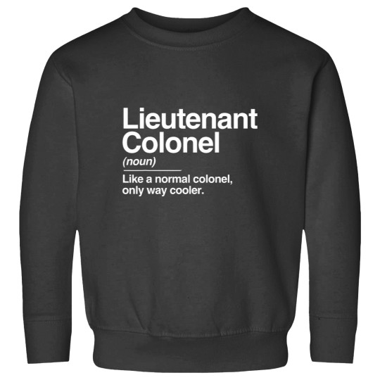 Discover Lieutenant Colonel Definition Normal Only Cooler Gift Sweatshirts