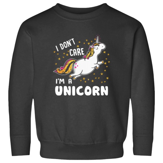 Discover Unicorns Im A Unicorns I Dont Care Sweatshirts