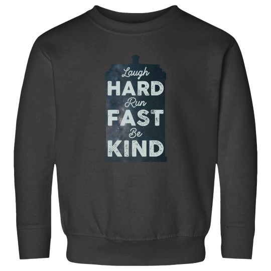 Discover Laugh Hard  Run Fast  Be Kind Sweatshirts