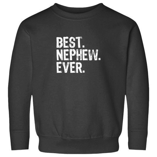Discover Best Nephew Ever Family Funny Cool Sweatshirts