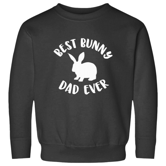 Discover Best Bunny Dad Ever Bunny Dad Sweatshirts