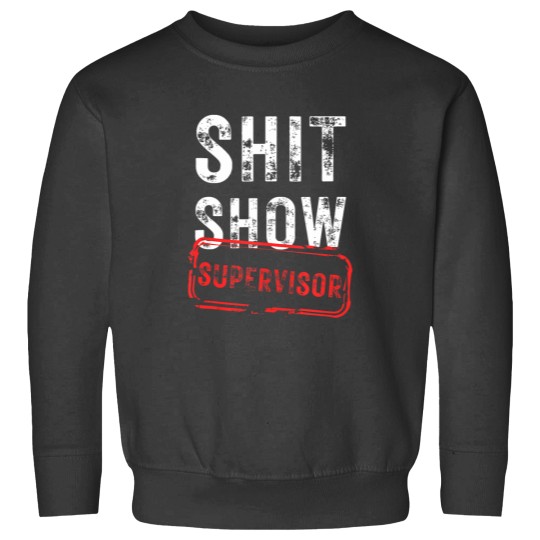 Discover S.h.i.tss Show Supervisor Hilarious Vintagess funny sarcastic Tank Top Sweatshirts
