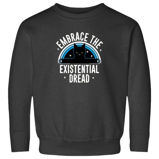 Discover Embrace The Existential Dread Funny Cat Shirt Sweatshirts