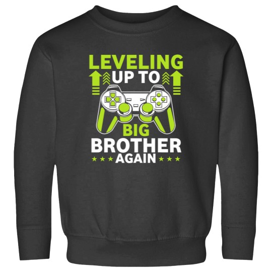 Discover Funny Leveling Up To Big Brother Again Big Bro Announcement Sweatshirts
