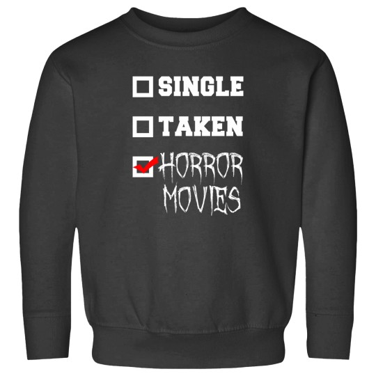 Discover Single Taken Horror Movies Horror Fan Sweatshirts