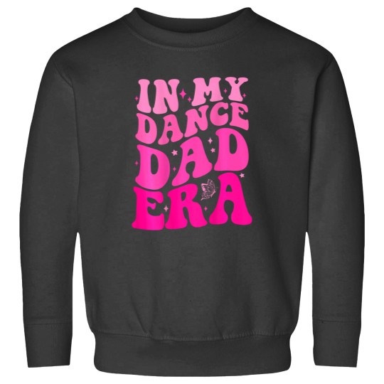 Discover Funny In My Dance Dad Era 2 Sided Shirt Fathers Day Sweatshirts