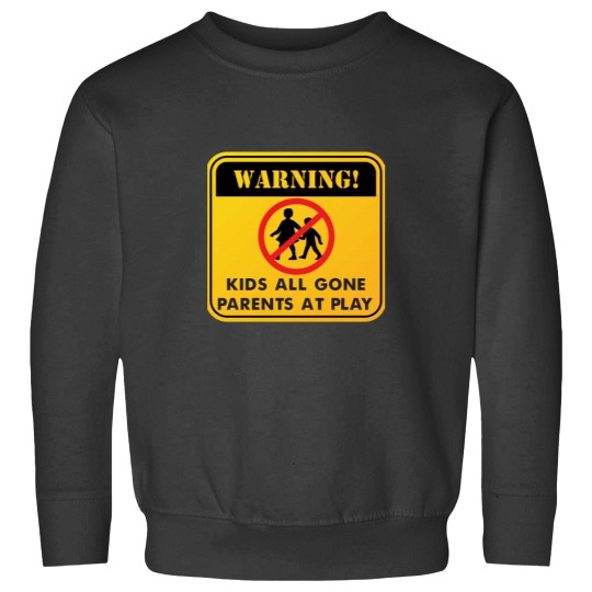Discover Warning Kids All Gone Parents At Play - Empty Nester Couple Sweatshirts