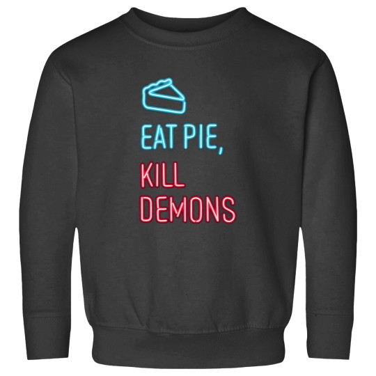 Discover Eat Pie Kill Demons Supernatural Sweatshirts