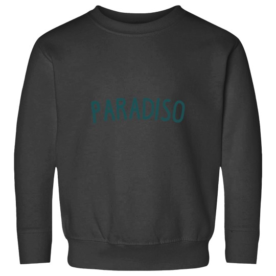 Discover Paradiso Slogan Design Sweatshirts