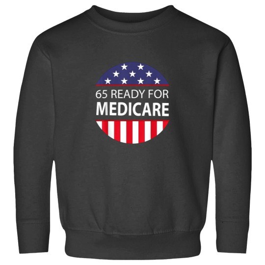 Discover 65 Years Birthday Retirement Medicare Women Men Sweatshirts